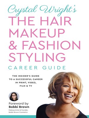 cover image of Crystal Wright's the Hair Makeup & Fashion Styling Career Guide